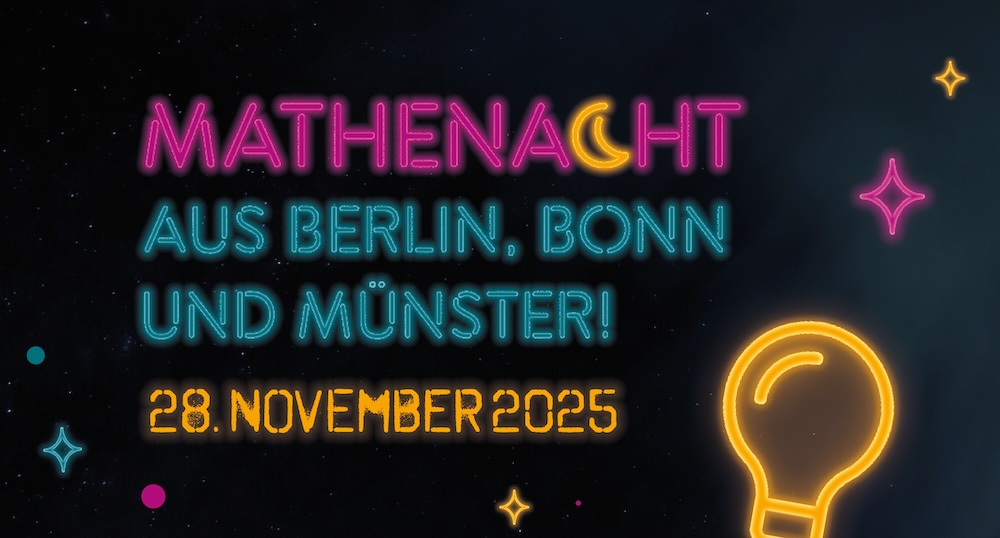 Mathenacht 2025 aus Berlin, Bonn und Münster (onlline)